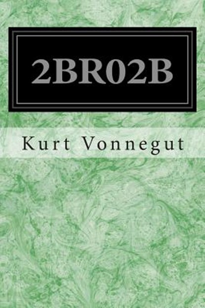 2br02b, Kurt Vonnegut - Paperback - 9781495990755