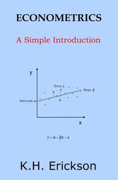 Econometrics, K H Erickson - Paperback - 9781496013866
