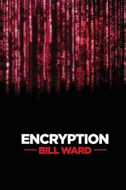 Encryption, WARD,  Bill - Overig - 9781496053404
