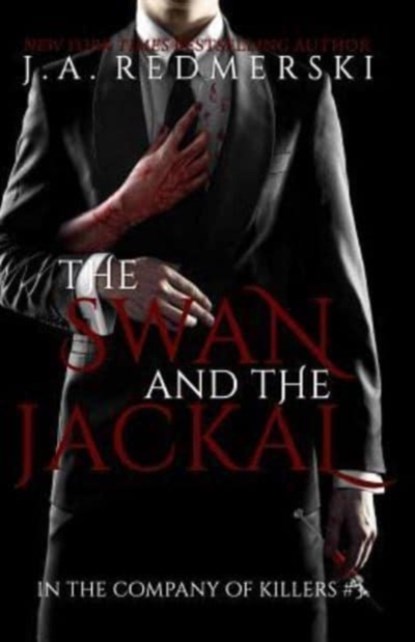 The Swan and the Jackal, J A Redmerski - Paperback - 9781496123725