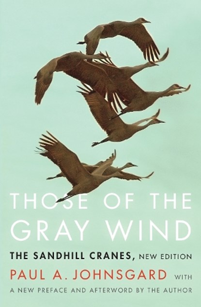 Those of the Gray Wind, Paul A. Johnsgard - Paperback - 9781496201577