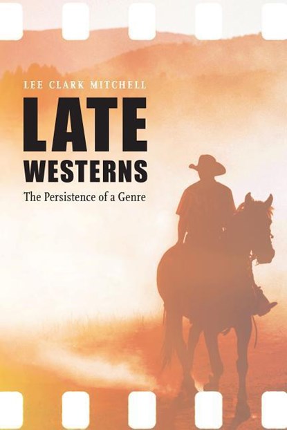 Late Westerns, Lee Clark Mitchell - Gebonden - 9781496201966