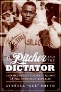 The Pitcher and the Dictator | Averell "ace" Smith | 