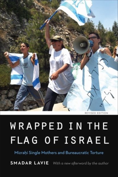 Wrapped in the Flag of Israel, Smadar Lavie - Paperback - 9781496205544