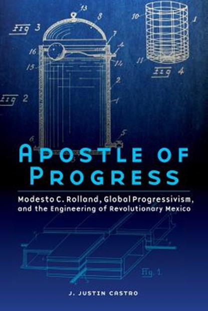 Apostle of Progress, Joseph Justin Castro - Paperback - 9781496211743