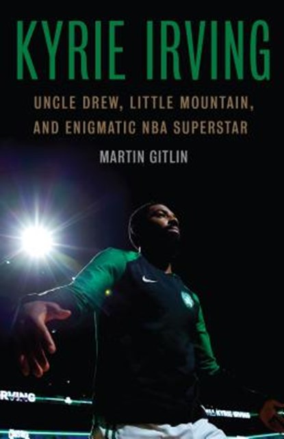Kyrie Irving, Martin Gitlin - Gebonden - 9781496213495
