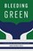 Bleeding Green, Christopher Price - Gebonden - 9781496222008