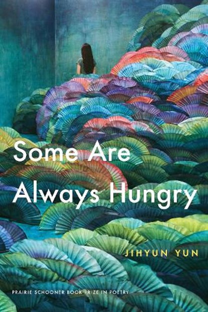 Some Are Always Hungry, Jihyun Yun - Paperback - 9781496222183