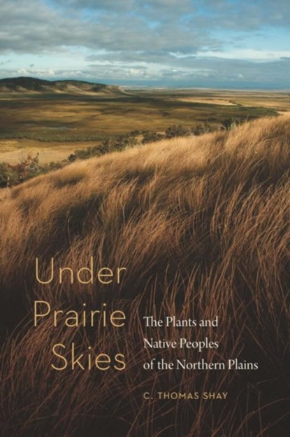 Under Prairie Skies, C. Thomas Shay - Paperback - 9781496223388