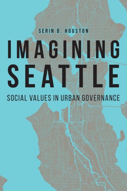 Imagining Seattle, Serin D. Houston - Paperback - 9781496224989