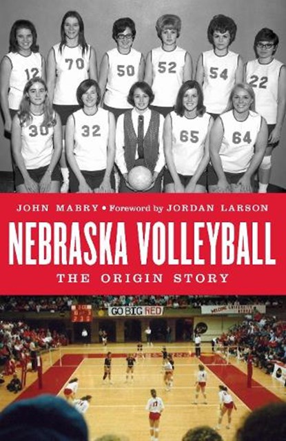 Nebraska Volleyball, John Mabry - Gebonden - 9781496225863