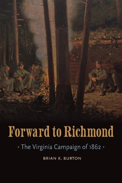 Forward to Richmond, Brian K. Burton - Gebonden - 9781496229717