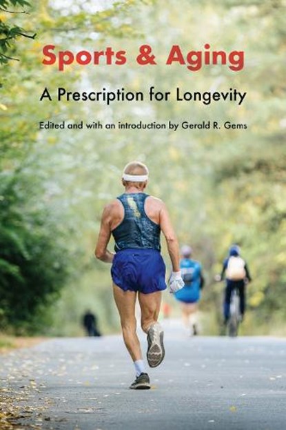 Sports and Aging, Gerald R. Gems - Paperback - 9781496231611