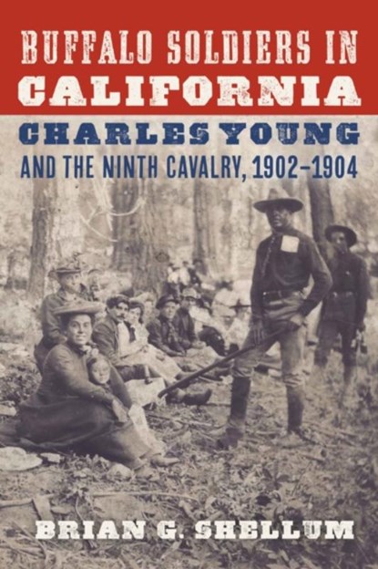 Buffalo Soldiers in California, Brian G. Shellum - Paperback - 9781496238511
