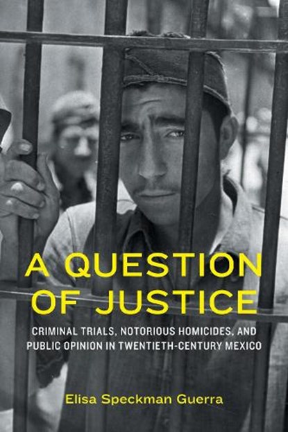 A Question of Justice, Elisa Speckman Guerra - Gebonden - 9781496239549