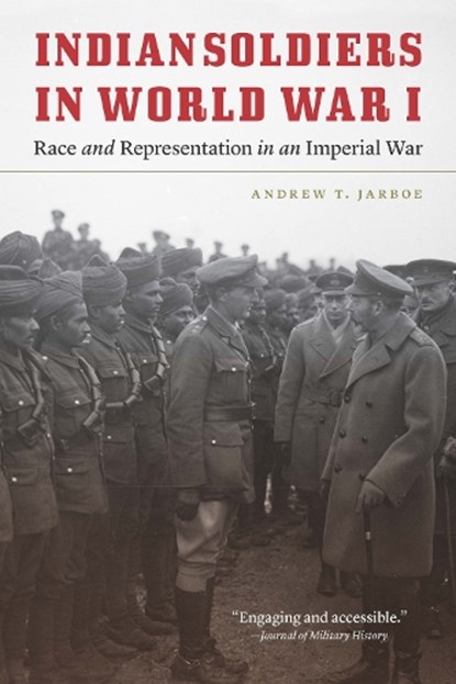 Indian Soldiers in World War I, Andrew T. Jarboe - Paperback - 9781496241368