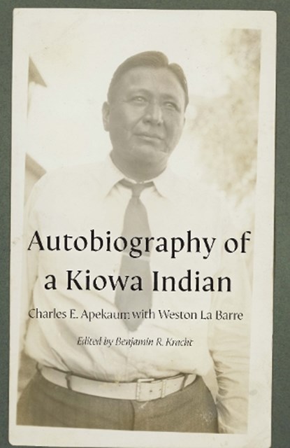 Autobiography of a Kiowa Indian, Charles E. Apekaum - Gebonden - 9781496243188