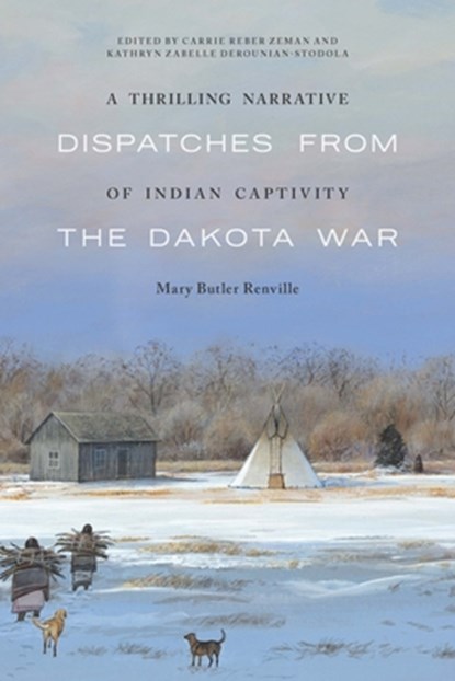 A Thrilling Narrative of Indian Captivity, Mary Butler Renville - Paperback - 9781496243386