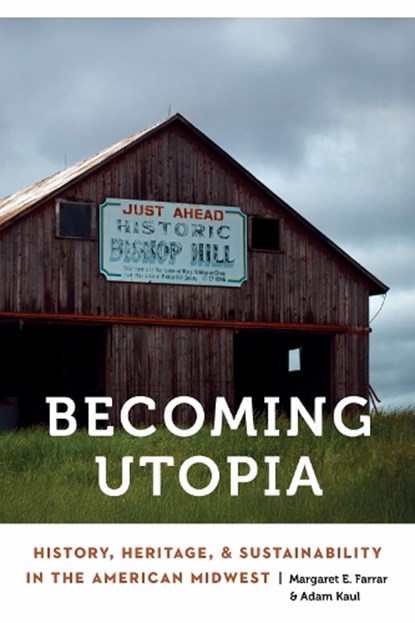 Becoming Utopia, Margaret E. Farrar ; Adam Kaul - Gebonden - 9781496243515