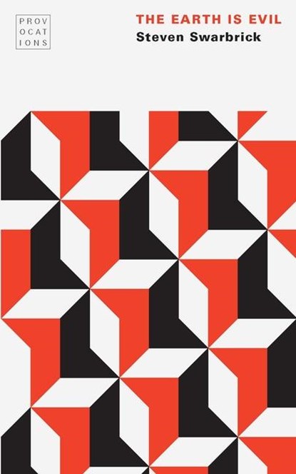 The Earth Is Evil, Steven Swarbrick - Paperback - 9781496244062