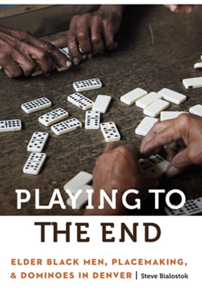 Playing to the End, Steve Bialostok - Gebonden - 9781496244710