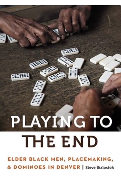 Playing to the End, Steve Bialostok - Paperback - 9781496244963