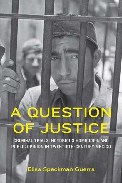 A Question of Justice, Elisa Speckman Guerra - Paperback - 9781496244970
