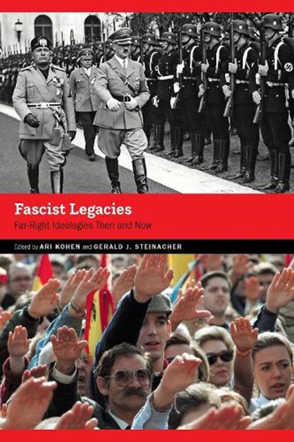 Fascist Legacies, Ari Kohen ; Gerald J. Steinacher - Paperback - 9781496246004