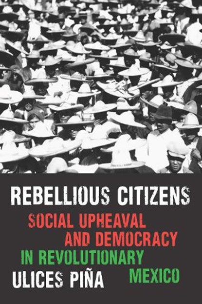 Rebellious Citizens, Ulices Pina - Gebonden - 9781496246226