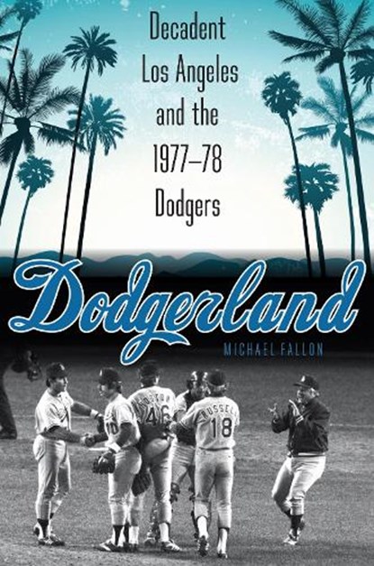 Dodgerland, Michael Fallon - Paperback - 9781496250117