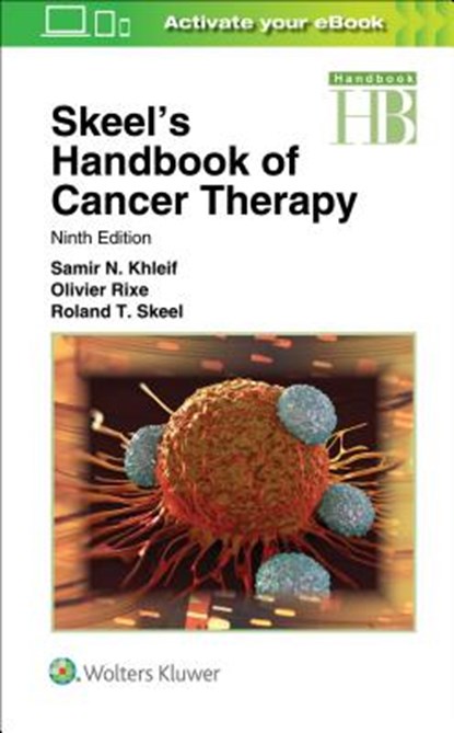 Skeel's Handbook of Cancer Therapy, KHLEIF,  Samir N. ; Rixe, Olivier ; Skeel, Roland T, M.D. - Paperback - 9781496305558