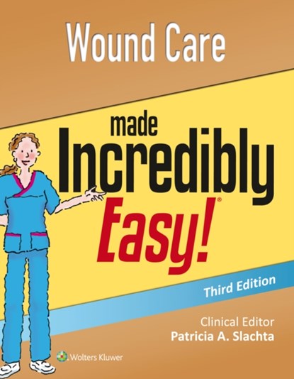 Wound Care Made Incredibly Easy, Lippincott Williams & Wilkins - Paperback - 9781496306319