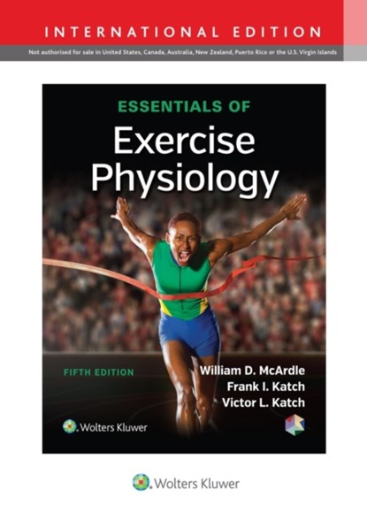 Essentials of Exercise Physiology, WILLIAM D.,  BS, M.Ed, PhD McArdle ; Frank I. Katch ; Victor L. Katch - Paperback - 9781496309099
