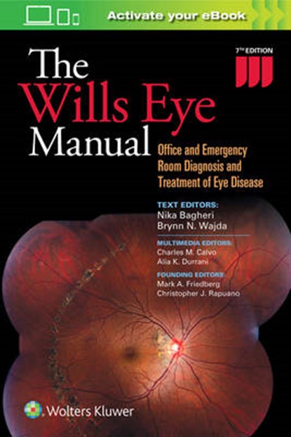 The Wills Eye Manual, BAGHERI,  Nika, M.D. ; Wajda, Brynn, M.D. ; Calvo, Charles, M.D. - Paperback - 9781496318831