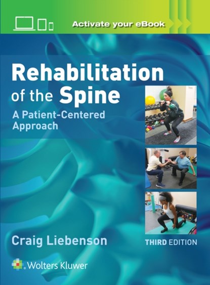 Rehabilitation of the Spine: A Patient-Centered Approach, Craig Liebenson - Gebonden - 9781496339409