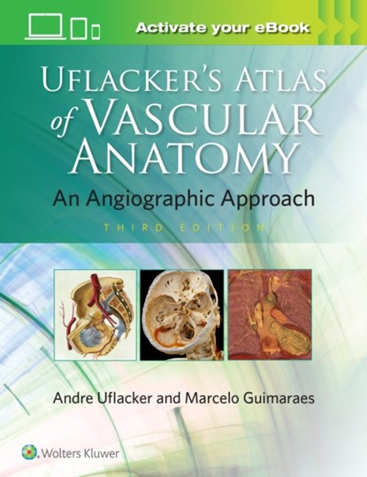 Uflacker's Atlas of Vascular Anatomy, MARCELO,  MD, FSIR Guimaraes - Gebonden - 9781496356017