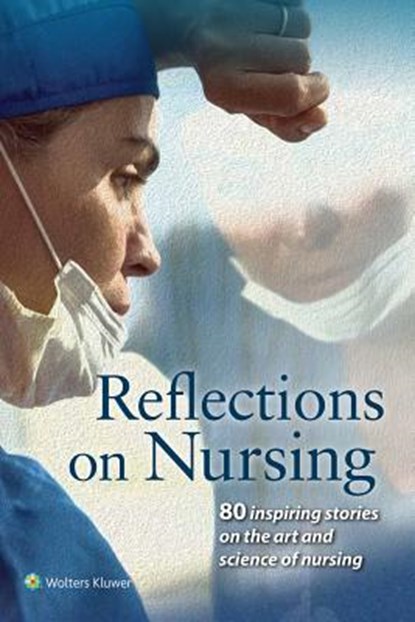 Reflections on Nursing, "American Journal of Nursing" - Paperback - 9781496359063