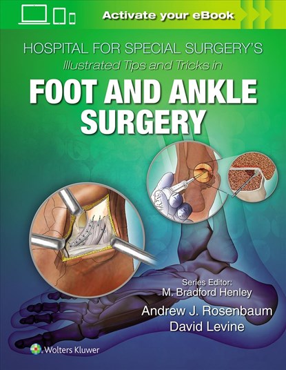 Hospital for Special Surgery's Illustrated Tips and Tricks in Foot and Ankle Surgery, David Levine - Gebonden - 9781496365101