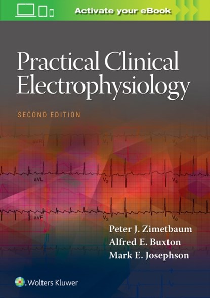 Practical Clinical Electrophysiology, Peter J. Zimetbaum ; Mark E. Josephson - Gebonden - 9781496371072
