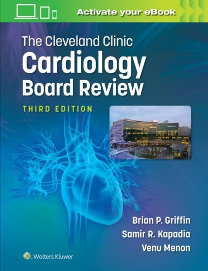 The Cleveland Clinic Cardiology Board Review, Brian P. Griffin ; Samir R. Kapadia ; Venu Menon - Paperback - 9781496399182