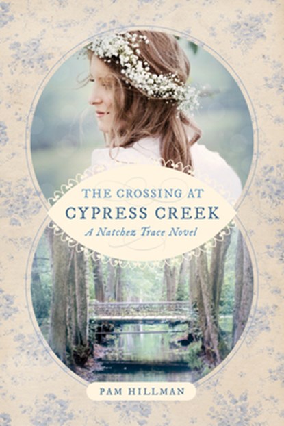 CROSSING AT CYPRESS CREEK, HILLMAN,  Pam - Paperback - 9781496415967