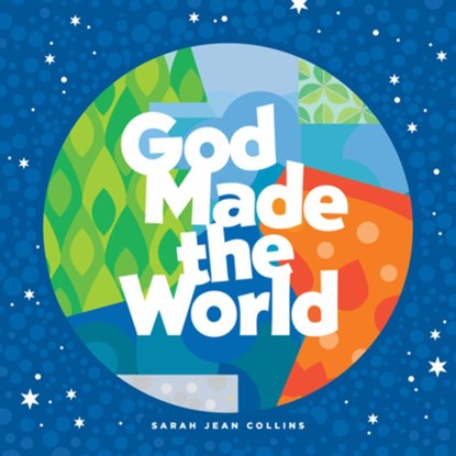 God Made the World, Sarah Jean Collins - Gebonden - 9781496426482
