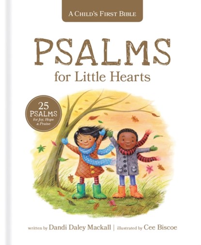 Psalms for Little Hearts: 25 Psalms for Joy, Hope and Praise, Dandi Daley Mackall - Gebonden - 9781496432759