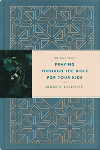 The One Year Praying Through the Bible for Your Kids, Nancy Guthrie - Gebonden - 9781496433763