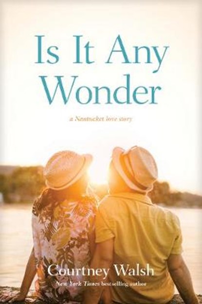 Is It Any Wonder: A Nantucket Love Story, Courtney Walsh - Paperback - 9781496434432