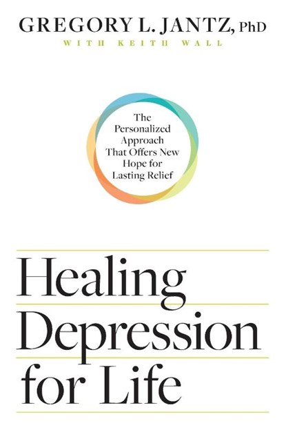 Healing Depression for Life, Gregory L. Jantz - Paperback - 9781496434623