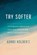 Try Softer, Aundi Kolber - Paperback - 9781496439659