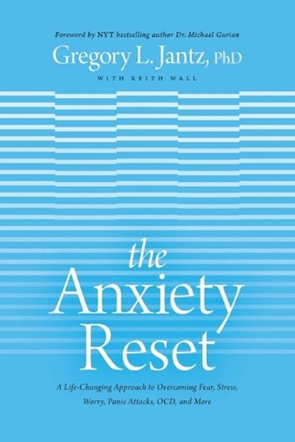 The Anxiety Reset, Dr Gregory Jantz - Paperback - 9781496441133