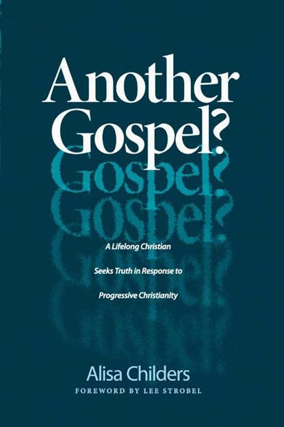 Another Gospel?, Alisa Childers - Paperback - 9781496441737
