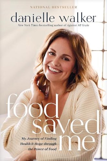 Food Saved Me, Danielle Walker - Paperback - 9781496444752